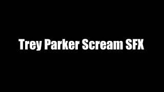 Trey Parker Scream SFX [upl. by Akciret]