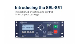 Introducing the SEL851 Feeder Protection Relay [upl. by Slemmer]