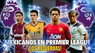 Todos los Futbolistas MEXICANOS que Han Jugado en la PREMIER LEAGUE a lo Largo de la Historia [upl. by Cirre530]