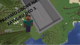 Gradimo jos zidova u zatvoru Deo 3 Minecraft ep 93 [upl. by Annovahs716]