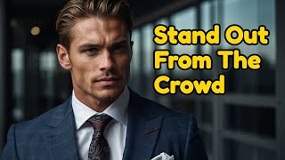 How to Stand Out From The Crowd [upl. by Adnima930]