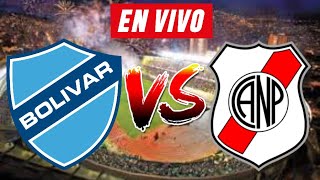 BOLIVAR vs NACIONAL POTOSI EN VIVO 🔴⚽  DIVISION PROFESIONAL [upl. by Mathre]