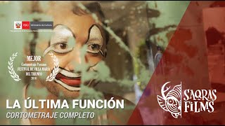 Cortometraje La Última Función [upl. by Yort]