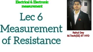 Lec 6 Measurement of resistance Medium Resistance  GATEINEE ESEEEEC [upl. by Chere660]