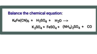 Balancing the chemical equation k4fecn6h2so4h2ok2so4feso4nh42so4co [upl. by Menon503]