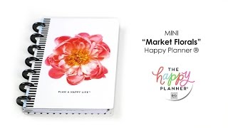 ‘Market Floral’ Exclusive Happy Planner® Preview  MINI [upl. by Miarhpe217]