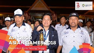 Api Obor Asian Games 2018 Meriahkan Kota Tebing Tinggi Sumatera Utara [upl. by Navy]