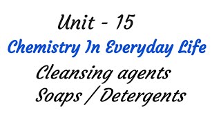 Cleansing agents  Chemistry in everyday life  Unit  15  TN 12th chemistry  in tamil [upl. by Harrod301]