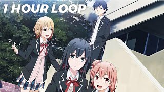 My Teen Romantic Comedy SNAFU  OP  1 Hour Version [upl. by Anglim675]