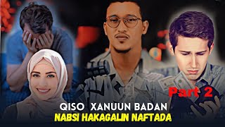 NABSI HAKAGALIN NAFTADA PART 2 qiso [upl. by Nitsirc]