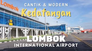 Terminal Kedatangan Bandara Lombok 2022  Bandara Internasional Lombok [upl. by Doretta]