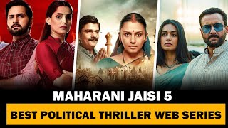 Top 5 Best Political Thriller Web Series in Hindi  Maharani जैसी 5 web series [upl. by Fara16]