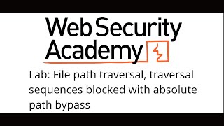 WebSecurity Academy File path traversal traversal sequences blocked with absolute path bypass [upl. by Binnings618]