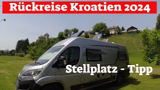 Rückreise aus Kroatien 2024😎Stellplatz Tips aus Slowenien und Österreich [upl. by Normie]