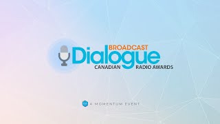 Broadcast Dialogues 2024 Canadian Radio Awards [upl. by Luckett]