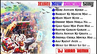 Dj Kiran Remix  Hindi New Humming Song  Hindi Romantic Dance NonStop Mixing 2024 [upl. by Aelyk]