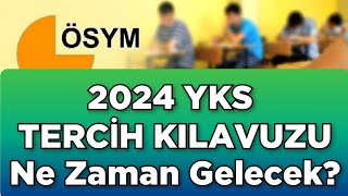 2024 YKS TERCİH KILAVUZU NE ZAMAN Açıklanacak yks2024 [upl. by Alard39]