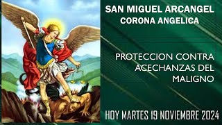 SAN MIGUEL ARCANGEL CORONA ANGELICA HOY 1 MARTES 19112024  6 55 A M [upl. by Mikahs31]