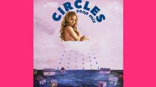 Mariah Carey  Circles • Soap Mix [upl. by Bevus826]