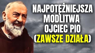 NAJPOTĘŻNIEJSZA MODLITWA UŻYWANA PRZEZ OJCIEC PIO DO CZYNIENIA NIEZBĘDNYCH CUDÓW [upl. by Nnuahs]