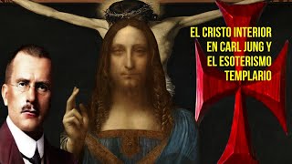 La alquimia del Cristo Interior en Carl Jung y en el Esoterismo Templario [upl. by Rutledge]