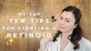 My Top Ten Tips For Starting A Retinoid  Dr Sam Bunting [upl. by Iaria565]