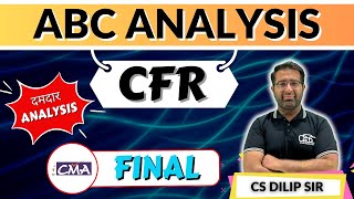 CMA FINAL CFR ABC ANALYSIS  DILIP CHENANI SIR  GYAN SAGAR CLASSES [upl. by Winifred]