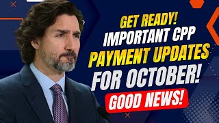 Get Ready Important CPP Payment Updates for October [upl. by Eenram]