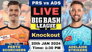 PRS vs ADS Live Knockout Match BBL Live  Big Bash League Live Perth Scorchers vs Adelaide Strikers [upl. by Assirak]