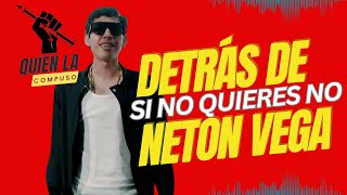 Descubre al Genio Detrás de Si no quieres no Netón Vega [upl. by Nnybor]