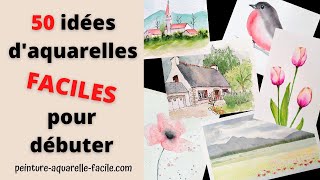 50 idées daquarelles faciles pour débuter [upl. by Sari]