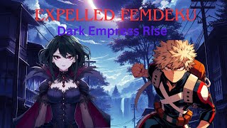 Expelled FemDeku Dark Empress Rise TS Ep 6Childhood stories [upl. by Ennair963]