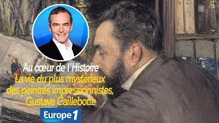 Au cœur de lhistoire La vie du plus mystérieux des peintres impressionnistes Gustave Caillebotte [upl. by Woll]