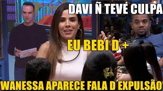 WANESSA APARECE JUNTO COM TADEU E FALA Q DAVI NÃO TEM CULPA DELA SER EXPULSA E CHOCA A TODOS [upl. by Kirchner]