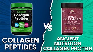 Collagen Peptides vs Ancient Nutrition Collagen Protein  Collagen ComparisonWhich One Is Better [upl. by O'Grady9]