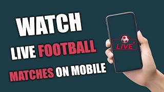 How To Watch Football Match Live Mobile amp Computer  Legal 2024 [upl. by Narrat]