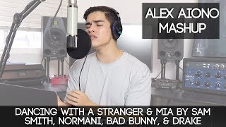 Dancing With a Stranger amp MIA by Sam Smith Normani Bad Bunny amp Drake  Alex Aiono Mashup [upl. by Enihpesoj483]