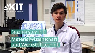 Studieren am KIT Materialwissenschaft und Werkstofftechnik MatWerk [upl. by Yessak613]