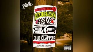 Wale clappers ft Nicki minaj amp Juicy J [upl. by Ehudd444]