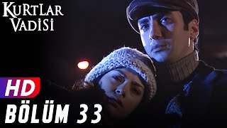 Kurtlar Vadisi  33Bölüm  FULL HD YENİ [upl. by Coryden]