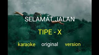 SELAMAT JALAN  TIPEX Karaoke original version [upl. by Chard]