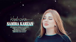 Samira Karzan  Khoda Naka خودا نەکا \ OFFICIAL MUSIC VIDEO [upl. by Ayalat]