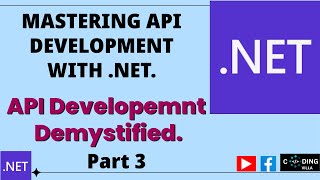 Mastering Api Development with Net Api Development Demystified Part 3 [upl. by Anairo228]