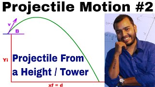 Projectile Motion 02  Class 11 chap 4  Motion in a Plane  Projectile from a Height [upl. by Lubow744]