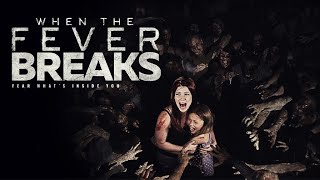 When the Fever Breaks 2020  Zombie Movie  Horror Movie [upl. by Ardnaxela]