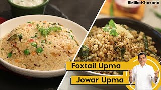 Foxtail Upma  Jowar Upma  Millet Upma  Healthy Upma  MilletKhazana  Sanjeev Kapoor Khazana [upl. by Ymeraj]