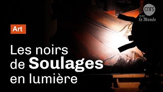 Soulages  au cœur de la peinture  Reportage CNRS [upl. by Aneehc]