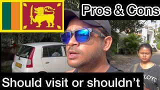 should visit to Sri Lanka or shouldn’t visit  pros amp cons  current situation  expenses  vlog23 [upl. by Aerdua599]