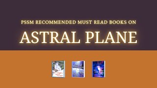 Astral Plane  Must Read Books on Astral Plane  PSSM Recommended Books [upl. by Trebmal]