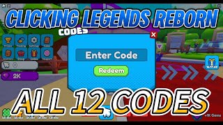 All Clicking Legends Reborn 12 Working Codes for July 2024 [upl. by Dorine]